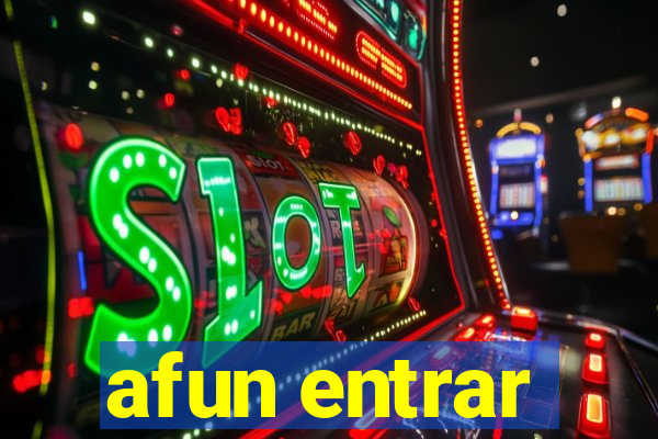 afun entrar